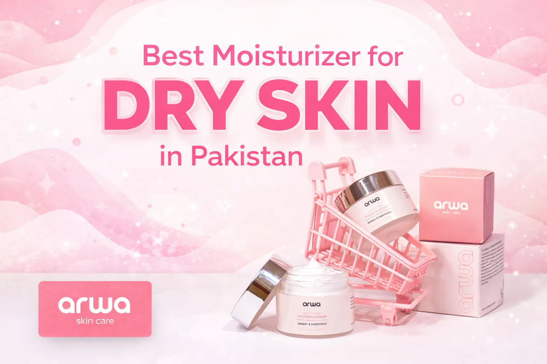 Best Moisturizer for Dry Skin in Pakistan