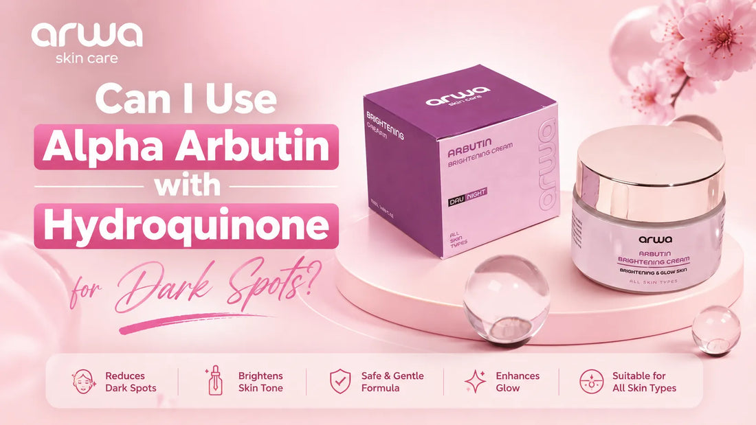 Can I Use Alpha Arbutin with Hydroquinone for Dark Spots