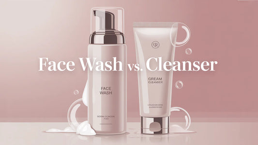 Face Wash vs. Cleanser