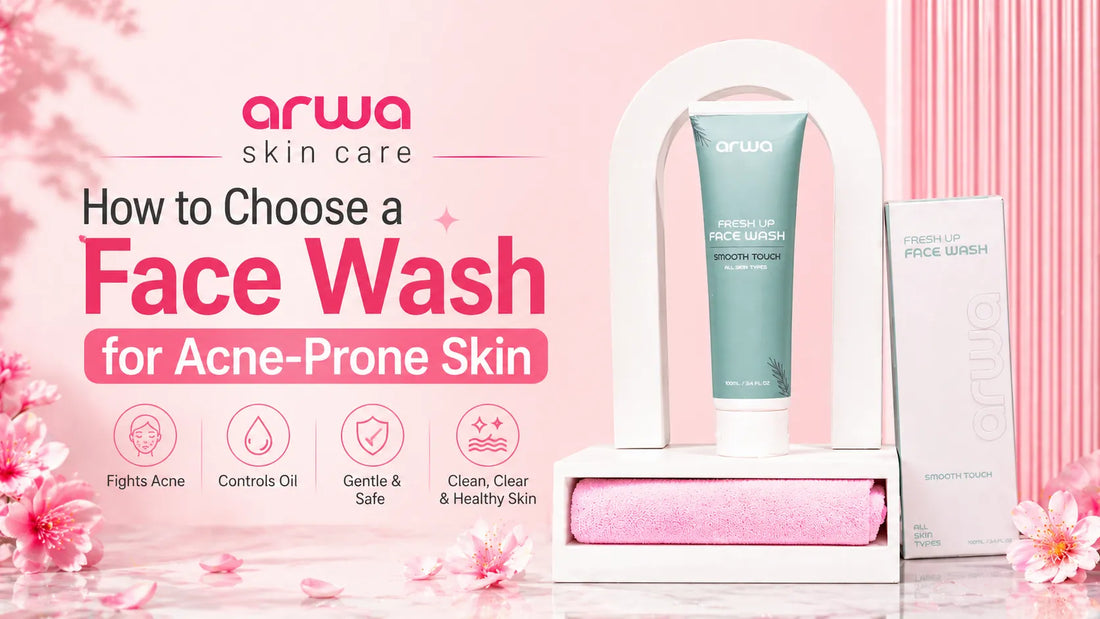How to Choose a Face Wash for Acne-Prone Skin