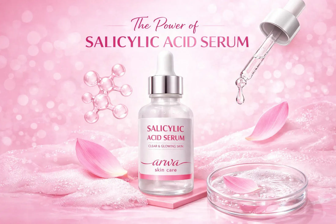 Salicylic Acid Serum: A Complete Guide for Clear and Balanced Skin Arwa Skin Care